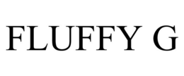 FLUFFY G