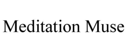 MEDITATION MUSE