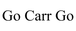 GO CARR GO