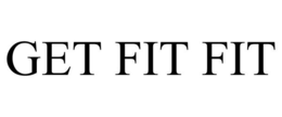 GET FIT FIT
