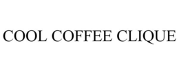COOL COFFEE CLIQUE