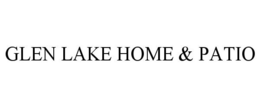GLEN LAKE HOME & PATIO