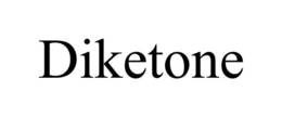 DIKETONE