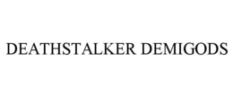 DEATHSTALKER DEMIGODS