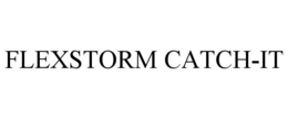 FLEXSTORM CATCH-IT