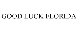 GOOD LUCK FLORIDA