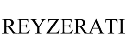REYZERATI