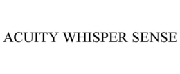 ACUITY WHISPER SENSE