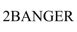 2BANGER