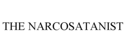 THE NARCOSATANIST