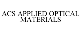 ACS APPLIED OPTICAL MATERIALS