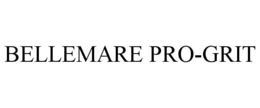 BELLEMARE PRO-GRIT