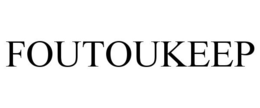 FOUTOUKEEP