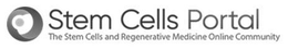 STEM CELLS PORTAL THE STEM CELLS AND REGENERATIVE MEDICINE ONLINE COMMUNITY