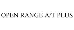 OPEN RANGE A/T PLUS