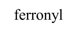 FERRONYL