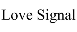 LOVE SIGNAL