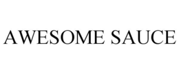 AWESOME SAUCE