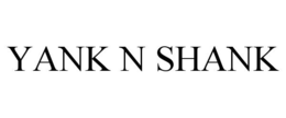 YANK N SHANK