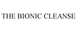 THE BIONIC CLEANSE
