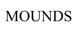 MOUNDS