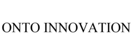 ONTO INNOVATION