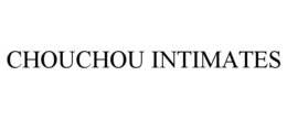 CHOUCHOU INTIMATES