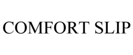 COMFORT SLIP