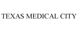 TEXAS MEDICAL CITY