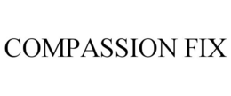 COMPASSION FIX