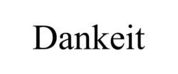 DANKEIT