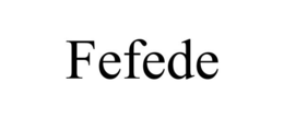 FEFEDE