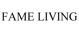 FAME LIVING