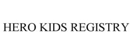 HERO KIDS REGISTRY