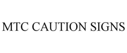 MTC CAUTION SIGNS