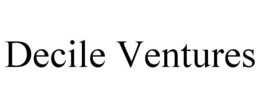 DECILE VENTURES