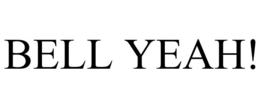BELL YEAH!
