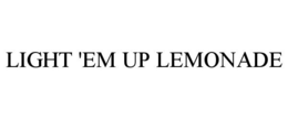 LIGHT 'EM UP LEMONADE