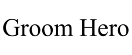 GROOM HERO