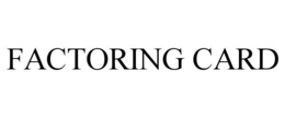FACTORING CARD