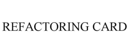 REFACTORING CARD