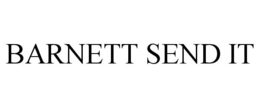 BARNETT SEND IT