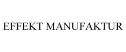 EFFEKT MANUFAKTUR