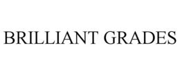BRILLIANT GRADES