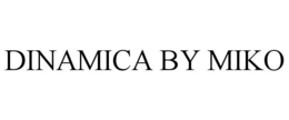 DINAMICA BY MIKO