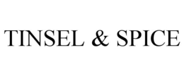 TINSEL & SPICE