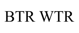 BTR WTR