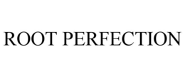 ROOT PERFECTION