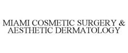 MIAMI COSMETIC SURGERY & AESTHETIC DERMATOLOGY