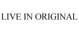 LIVE IN ORIGINAL